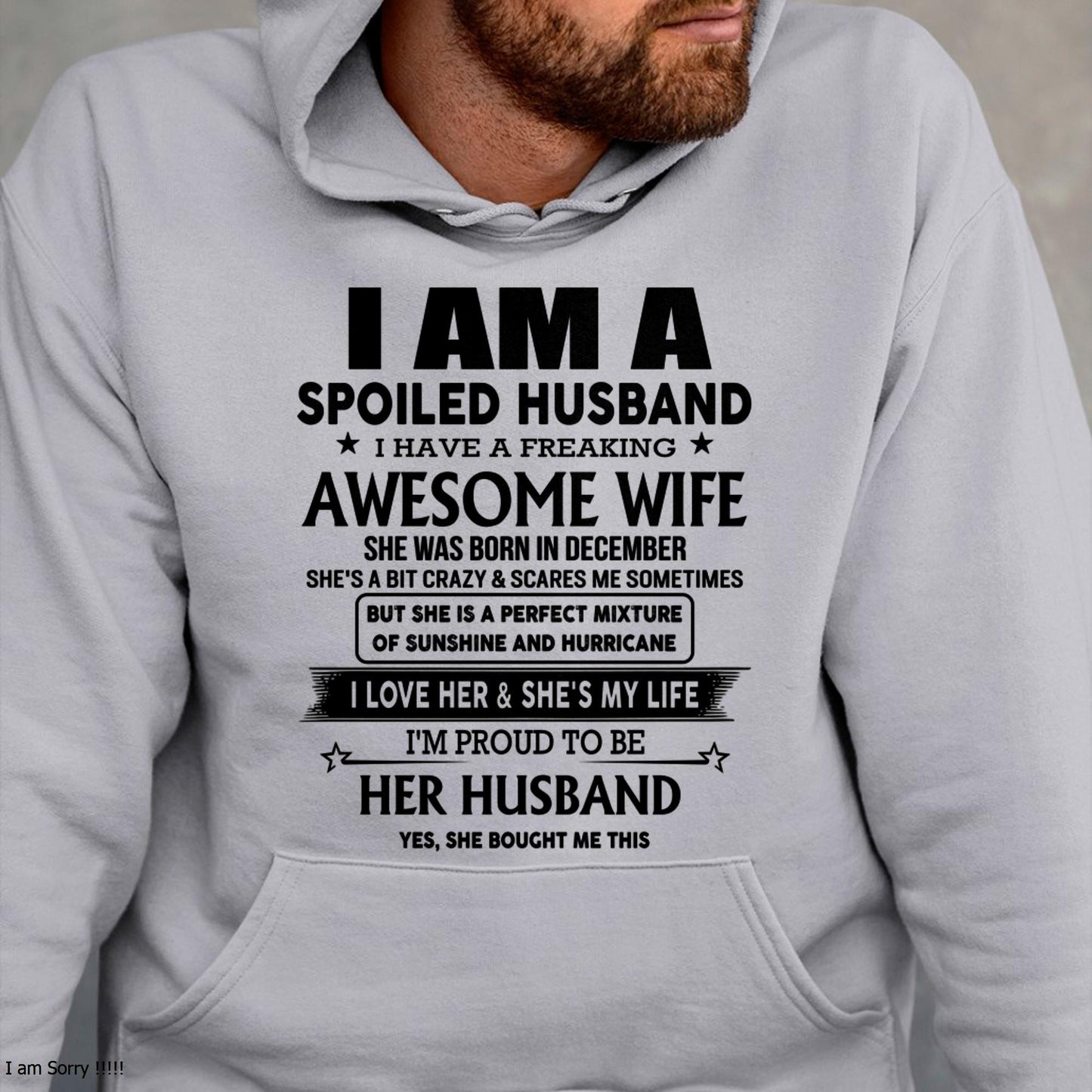 December - I Am A Spoiled Husband I Have A Freaking Awesome Wife - Gift For Husband From Wife - LUAN12 (SKU-HUS-TS-12)