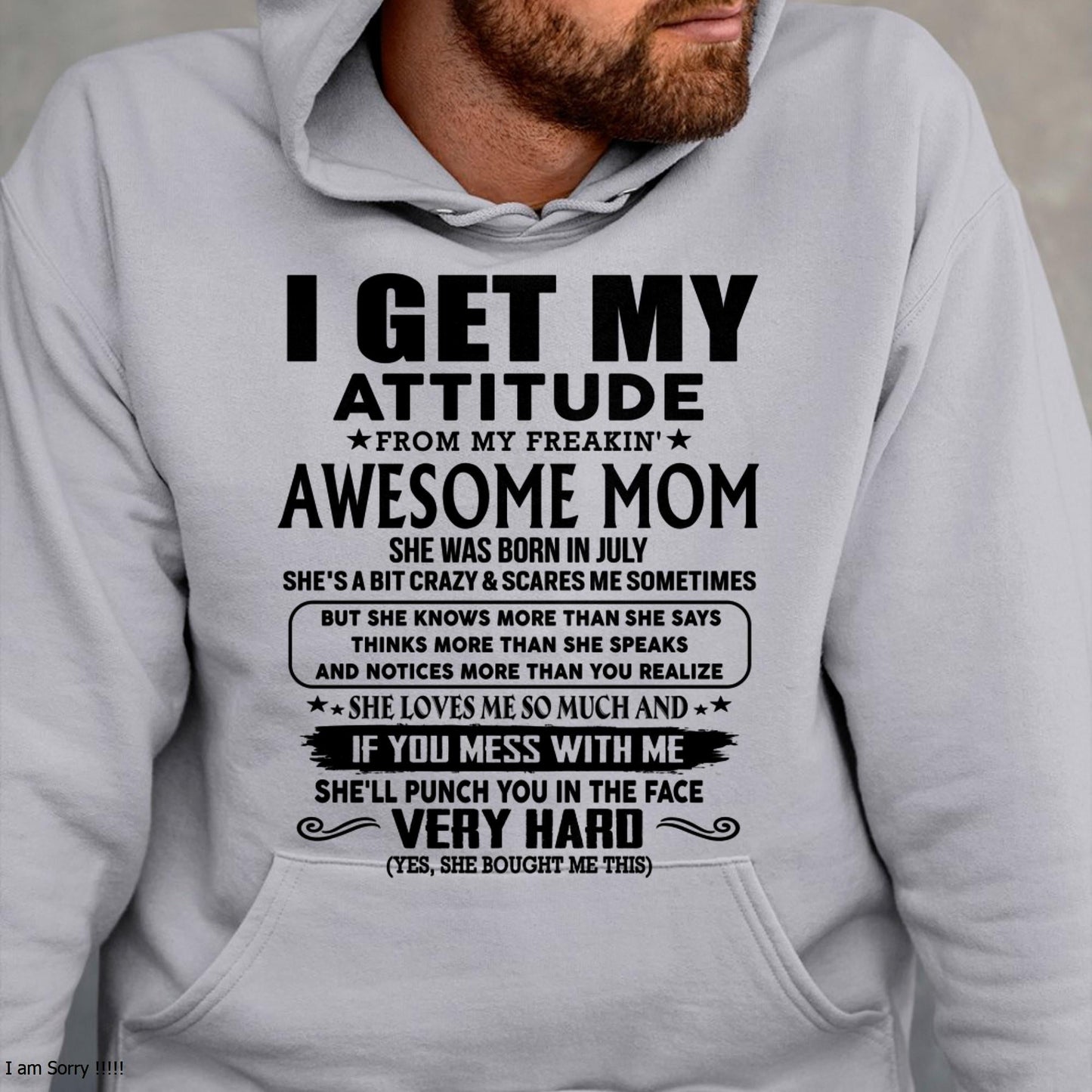 July - Thanks Mom - I GET MY ATTITUDE FROM MY FREAKIN' AWESOME MOM - Gift for Son and Daughter From Mom - LUAN07 (SKU-TMD-CU-07)
