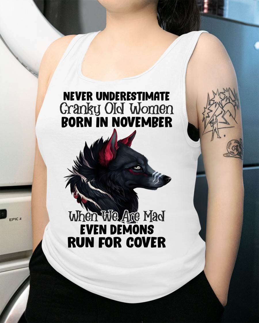 Never Underestimate Cranky Old Women Born In November – Birthday T-Shirt for Women - LUAN11 (SKU2603-45-11)