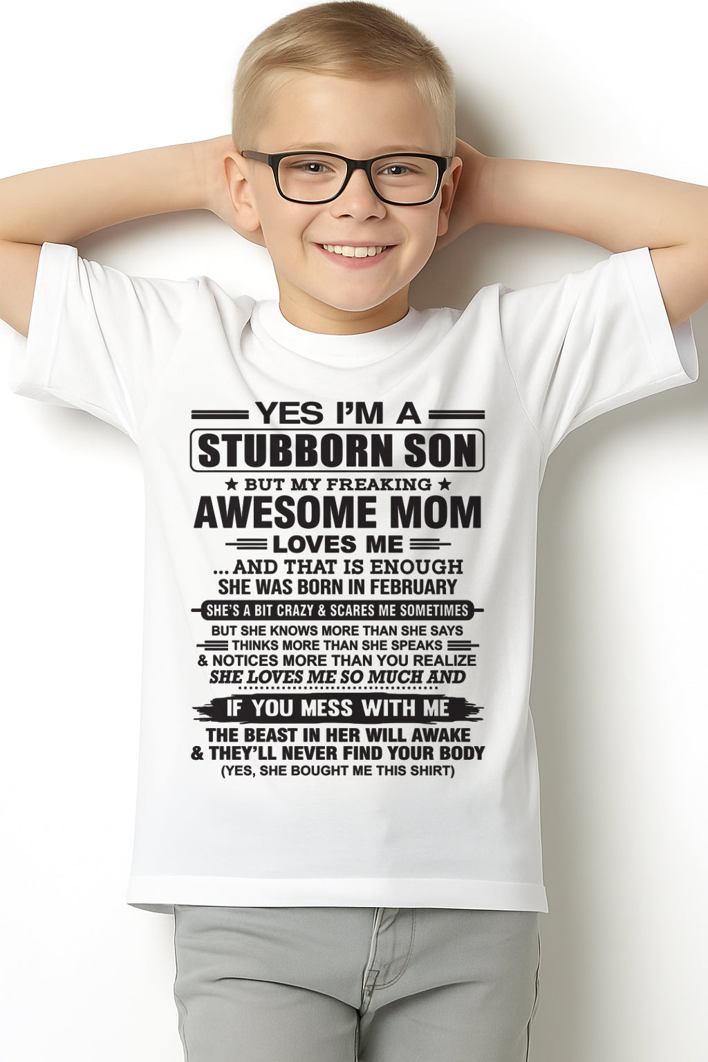 Yes I’m A Stubborn Son T-Shirt – Birthday Gift From February Mom / Woman - luan02 (SKU10-145-02)