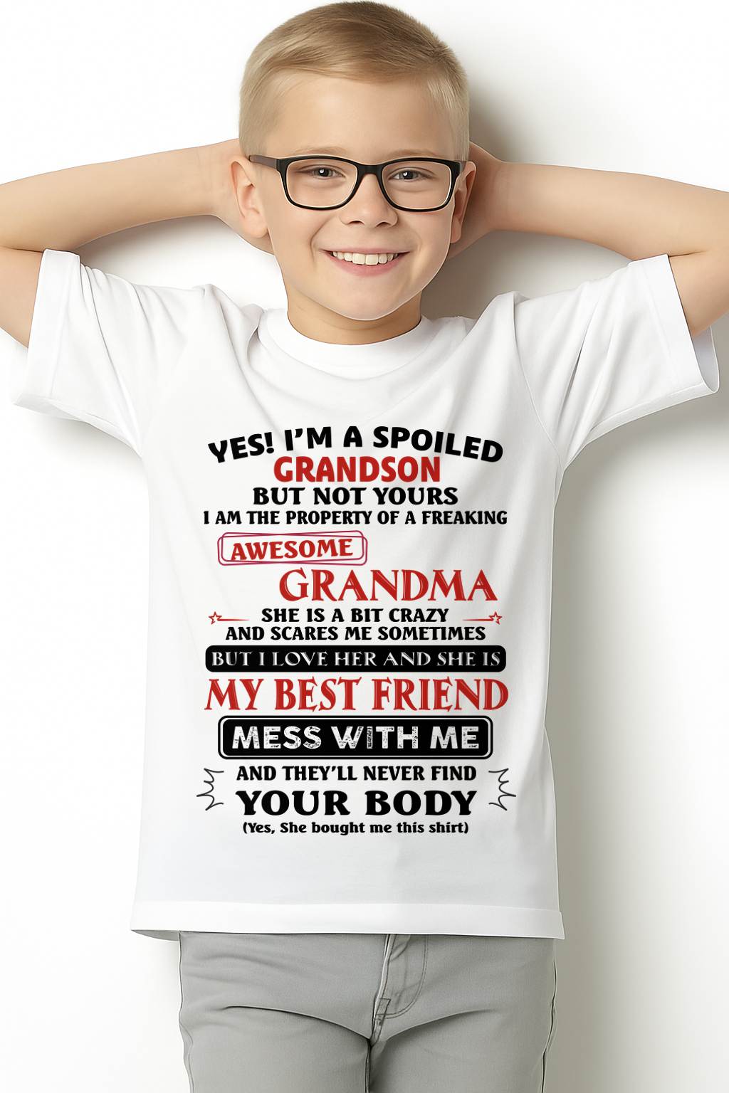 "YES! I'M A SPOILED GRANDSON OF AWESOME GRANDMA" – THE BEAUTIFUL T - SHIRT FROM GRANDMA – LUAN00 (SKU2606-392-00)
