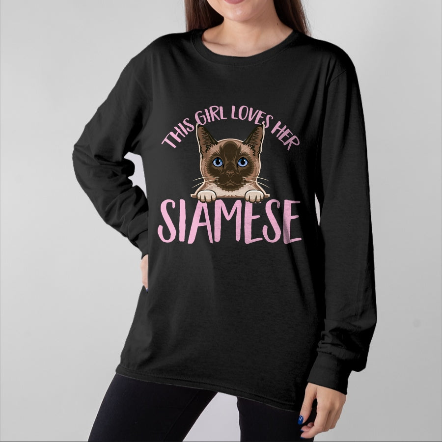 Cat Love Shirt, Funny Cat Lover Gift UnisexT-Shirt/Hoodie/Sweatshirt HLT00 - Siamese Cat This Girl Loves Her Siamese Cat T-Shirt