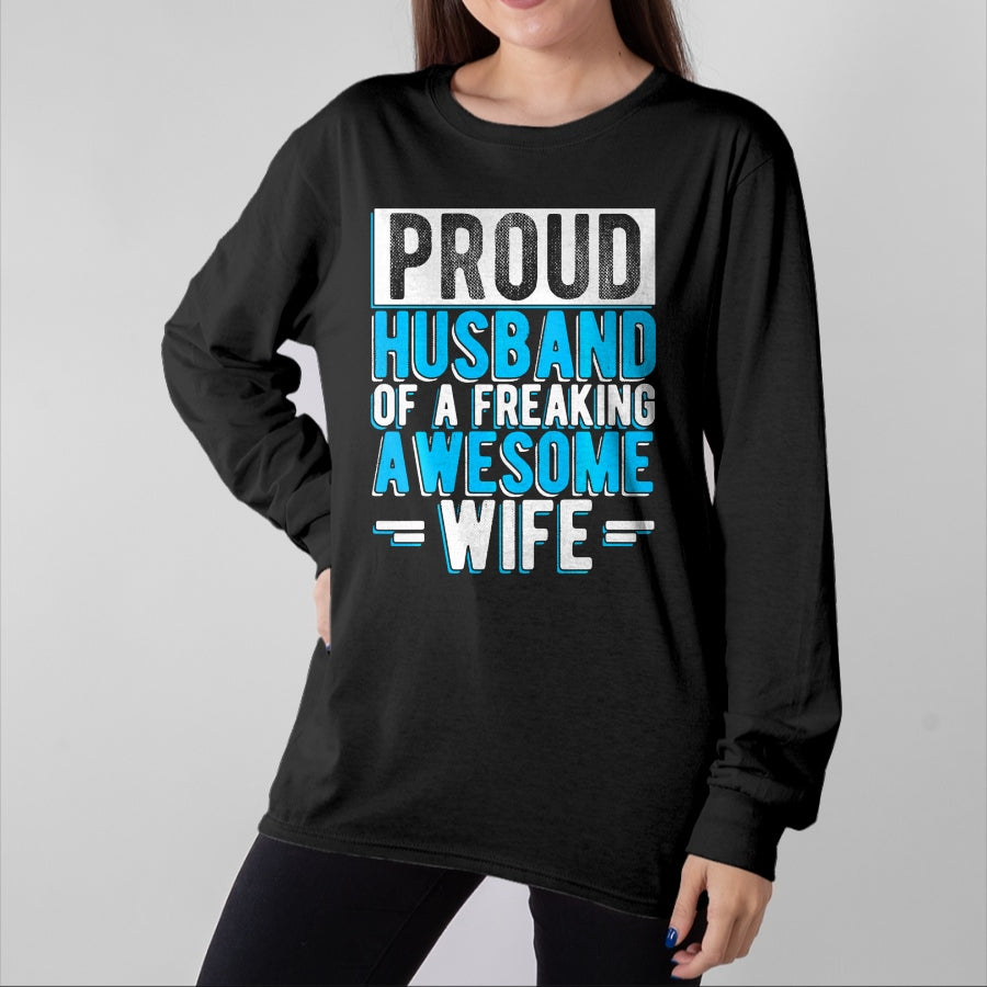 Best Husband Shirt, Wife and Husband Unisex T-Shirt/Hoodie/Sweatshirt HLT00 - Mens Proud Husband of A Freaking Awesome Wife Couple Love Performance T-Shirt