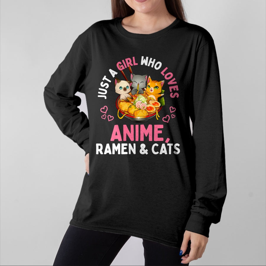 Cat Love Shirt, Funny Cat Lover Gift UnisexT-Shirt/Hoodie/Sweatshirt HLT00 - Just a Girl Who Loves Anime Ramen and Cats Kawaii Manga Gift Long Sleeve T-Shirt