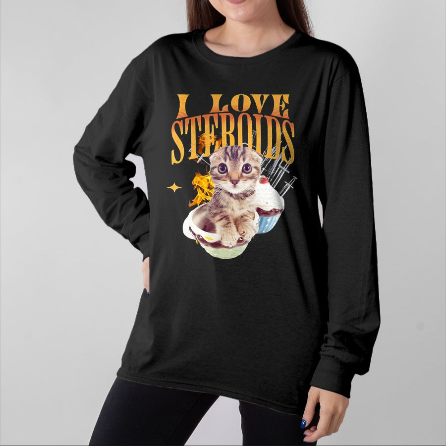 Cat Love Shirt, Funny Cat Lover Gift UnisexT-Shirt/Hoodie/Sweatshirt HLT00 - I Love Steroids CAT Funny Meme Cute T-Shirt, Men, Black, X-Large (1)