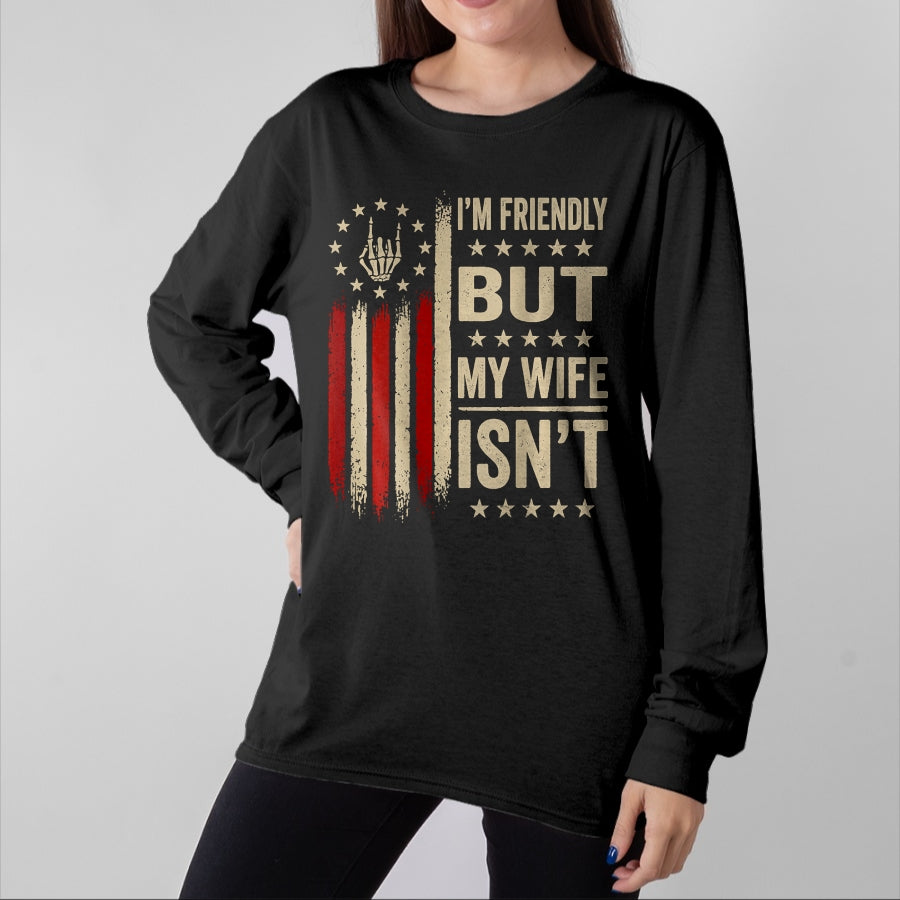 Best Husband Shirt, Wife and Husband Unisex T-Shirt/Hoodie/Sweatshirt HLT00 - (On Back) I_m Friendly But My Wife Isn_t Funny Wife Husband T-Shirt