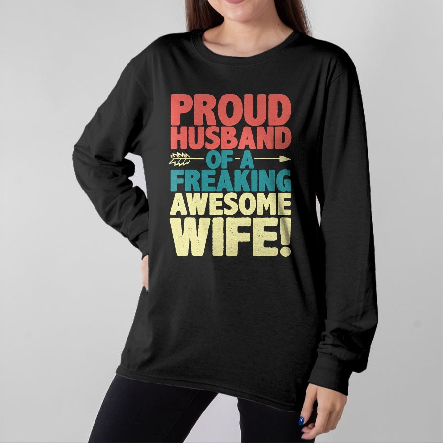 Best Husband Shirt, Wife and Husband Unisex T-Shirt/Hoodie/Sweatshirt HLT00 - Proud Husband Of A Freaking Awesome Wife Funny Romantic Gift T-Shirt