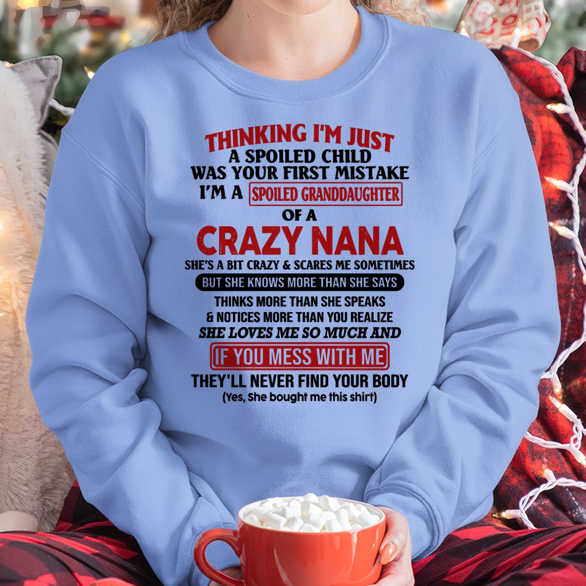 SPOILED GRANDDAUGHTER OF A CRAZY NANA T-SHIRT - From grandma to granddaughter - LUAN00 (SKU07-129-00)