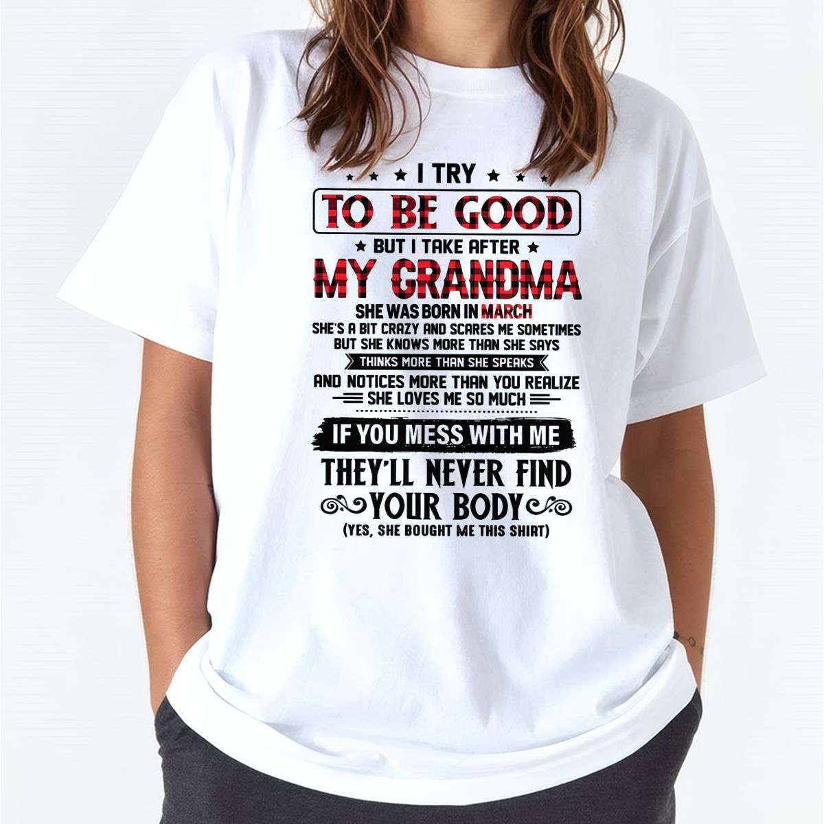 I TRY TO BE GOOD BUT I TAKE AFTER MY GRANDMA - From grandma for granddaughter - LUAN03 (SKU07-102-03)