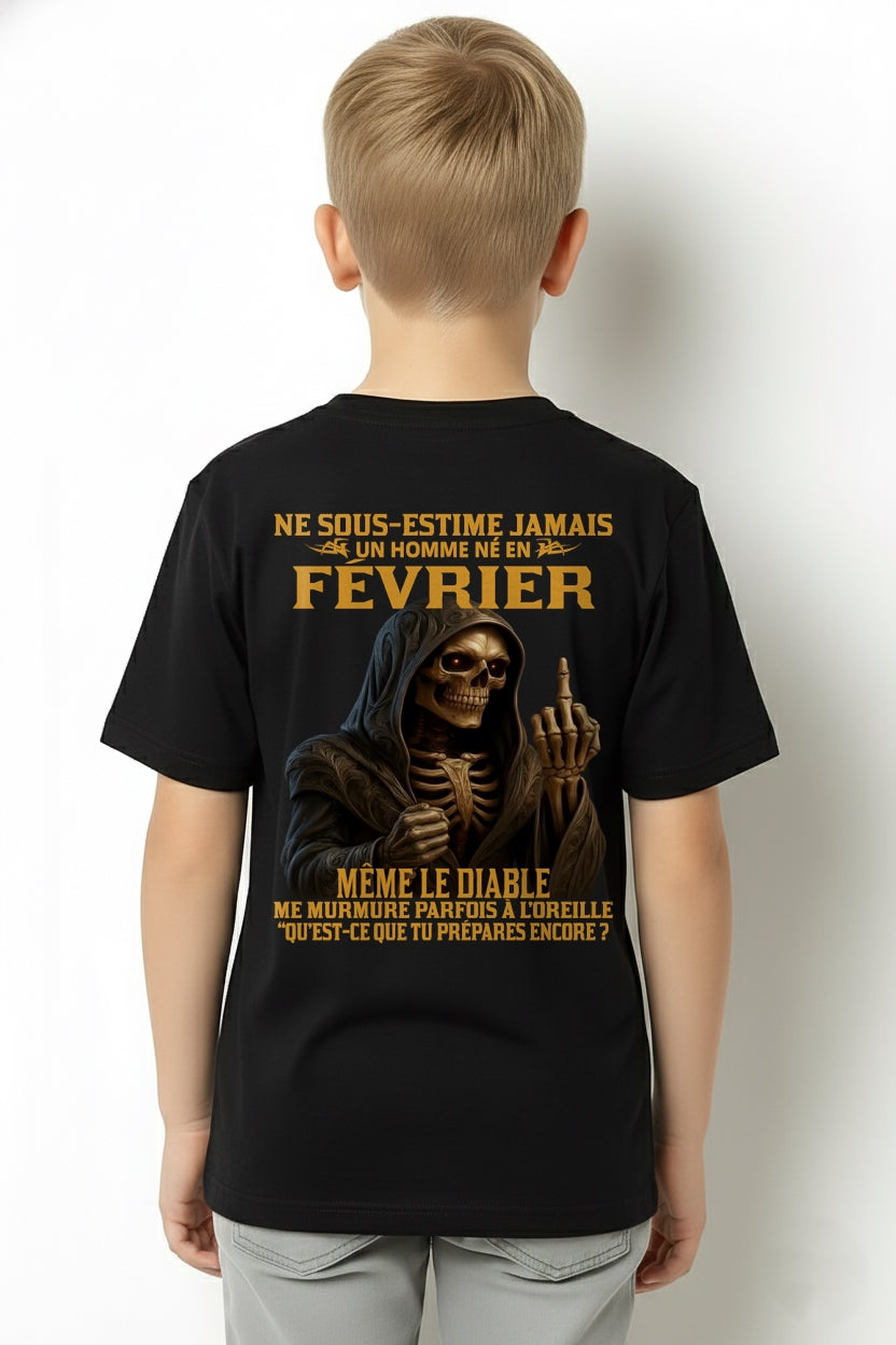 NE SOUS-ESTIME JAMAIS UN HOMME NÉ EN FÉVRIER Fr02 luan02 male (SKU12-305-02)
