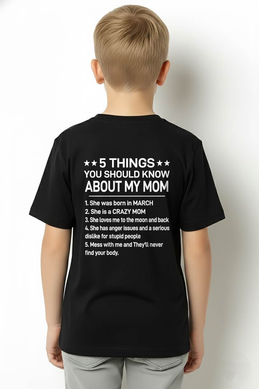 MARCH - 5 THINGS YOU SHOULD KNOW ABOUT MY MOM - CRAZY MOM - LOVES ME TO THE MOON & BACK - PERFECT GIFT FROM MOM - LUAN03 (SKU2610-181-03)