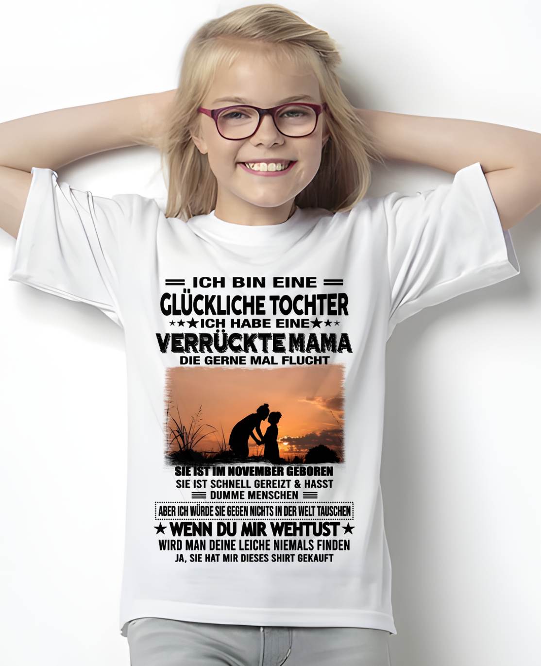 NOVEMBER, ICH BIN EINE GLÜCKLICHE TOCHTER - GIFT T SHIRT FROM MOM TO DAUGHTER - LUAN GER11 (SKU2606-133-11)