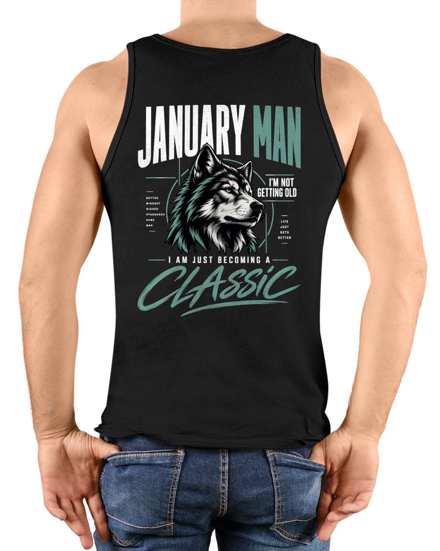 JANUARY MAN - I'M NOT GETTING OLD - I'M JUST BECOMING A CLASSIC - T-SHIRT FOR MEN - LUAN01 (SKU2610-151-01)