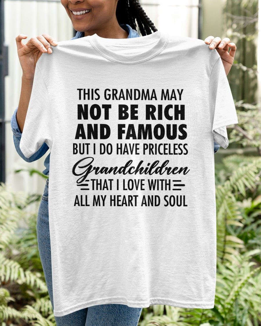 THIS GRANDMA MAY NOT BE RICH AND FAMOUS BUT I DO HAVE PRICELESS Grandchildren - from grandma NINA00