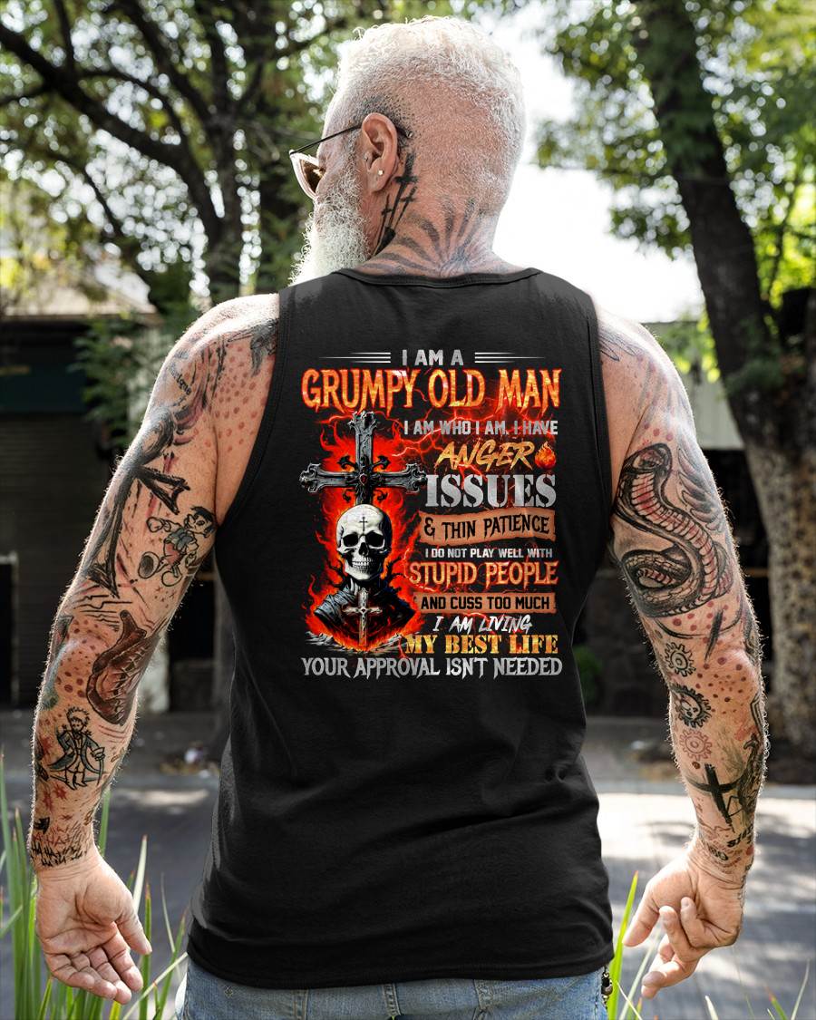 GRUMPY OLD MAN T-SHIRT - FUNNY SKULL ANGER ISSUES TEE - PERFECT GIFT FOR MEN LUAN00 (SKU12-319-00)