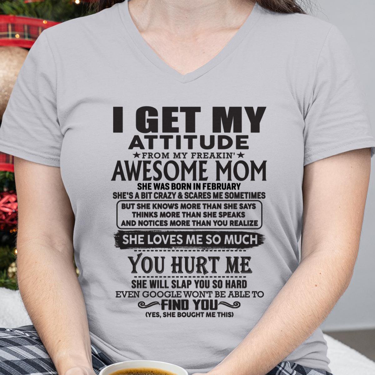 Thanks Mom - I GET MY ATTITUDE FROM MY FREAKIN' AWESOME MOM - Gift for Son and Daughter From Mom - LUAN02 February (SKU-TMD-02)