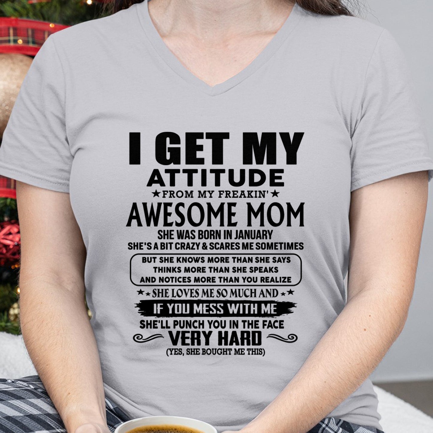 Thanks Mom - I GET MY ATTITUDE FROM MY FREAKIN' AWESOME MOM - Gift for Son and Daughter From Mom - LUAN01 (SKU-TMD-CU-01)