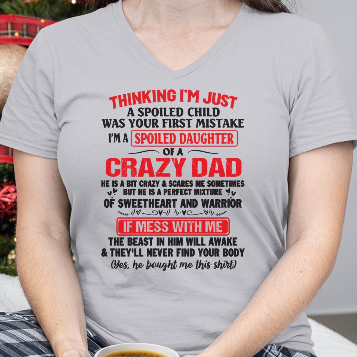Spoiled Daughter - Gift From Dad For Daughter T-Shirt - LUAN00 (SKU12-04-00)
