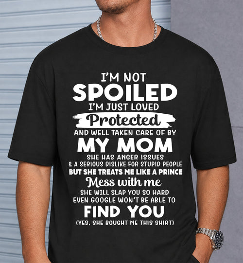 SPOILED SON - LOVED & PROTECTED BY MOM - PERFECT GIFT FROM MOM TO SON - LUAN00 (SKU2608-439-00)