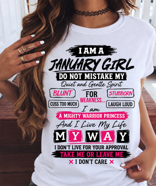 JANUARY GIRL - QUIET & GENTLE BUT A MIGHTY WARRIOR PRINCESS - LIVE MY WAY - T-SHIRT FOR WOMEN - LUAN01 (SKU2610-11-01)
