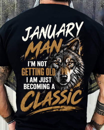 JANUARY MAN - I'M NOT GETTING OLD - I'M JUST BECOMING A CLASSIC - T-SHIRT FOR MEN - LUAN01 (SKU2610-145-01)