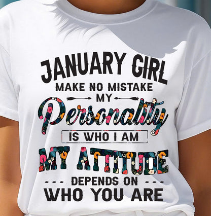January Girl T-Shirt – Funny Personality and Attitude Quote Birthday Gift - LUAN01 (SKU10-14-01)