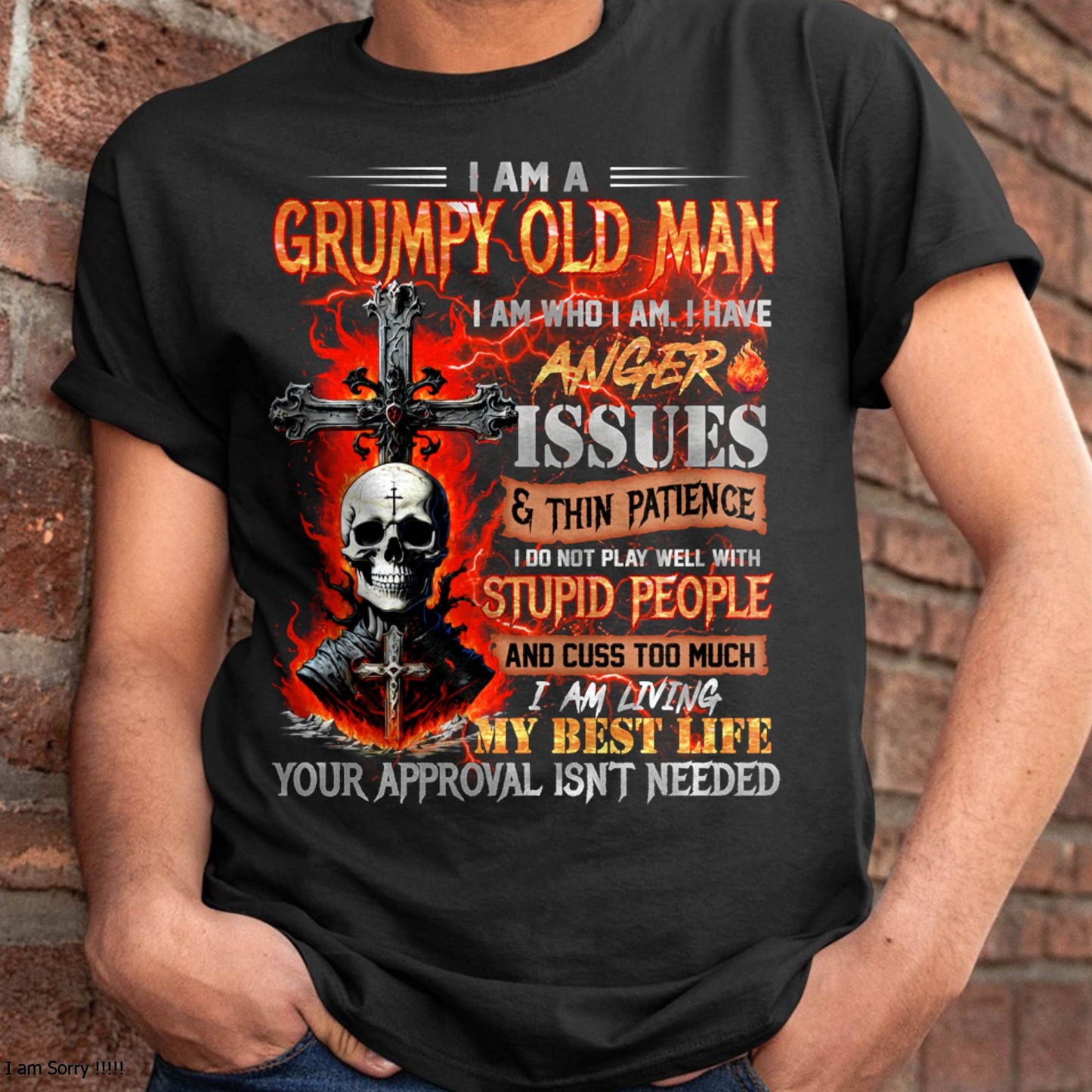 GRUMPY OLD MAN T-SHIRT - FUNNY SKULL ANGER ISSUES TEE - PERFECT GIFT FOR MEN LUAN00 (SKU12-319-00 MK60)