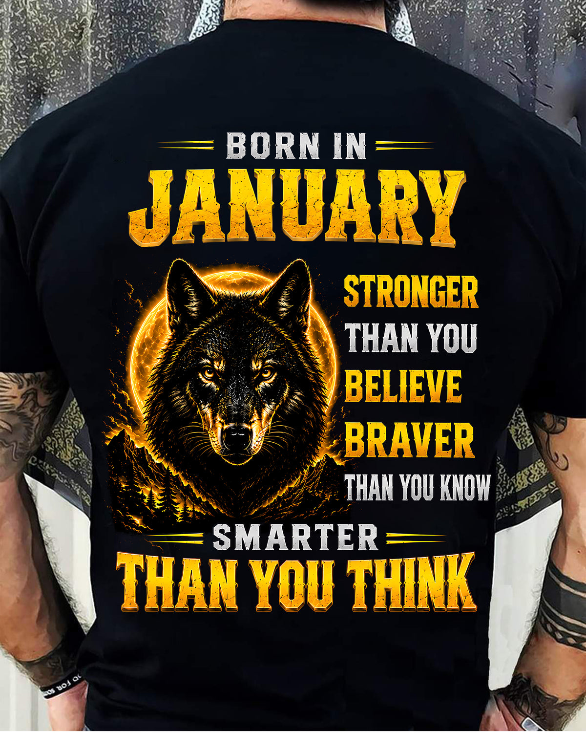 JANUARY - STRONGER THAN YOU BELIEVE - BRAVER THAN YOU KNOW - SMARTER THAN YOU THINK - T-SHIRT FOR MEN - LUAN01 (SKU2610-05-01)