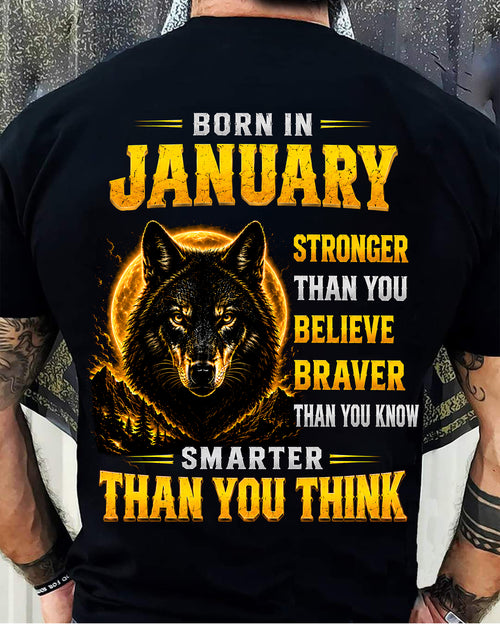 JANUARY - STRONGER THAN YOU BELIEVE - BRAVER THAN YOU KNOW - SMARTER THAN YOU THINK - T-SHIRT FOR MEN - LUAN01 (SKU2610-05-01)