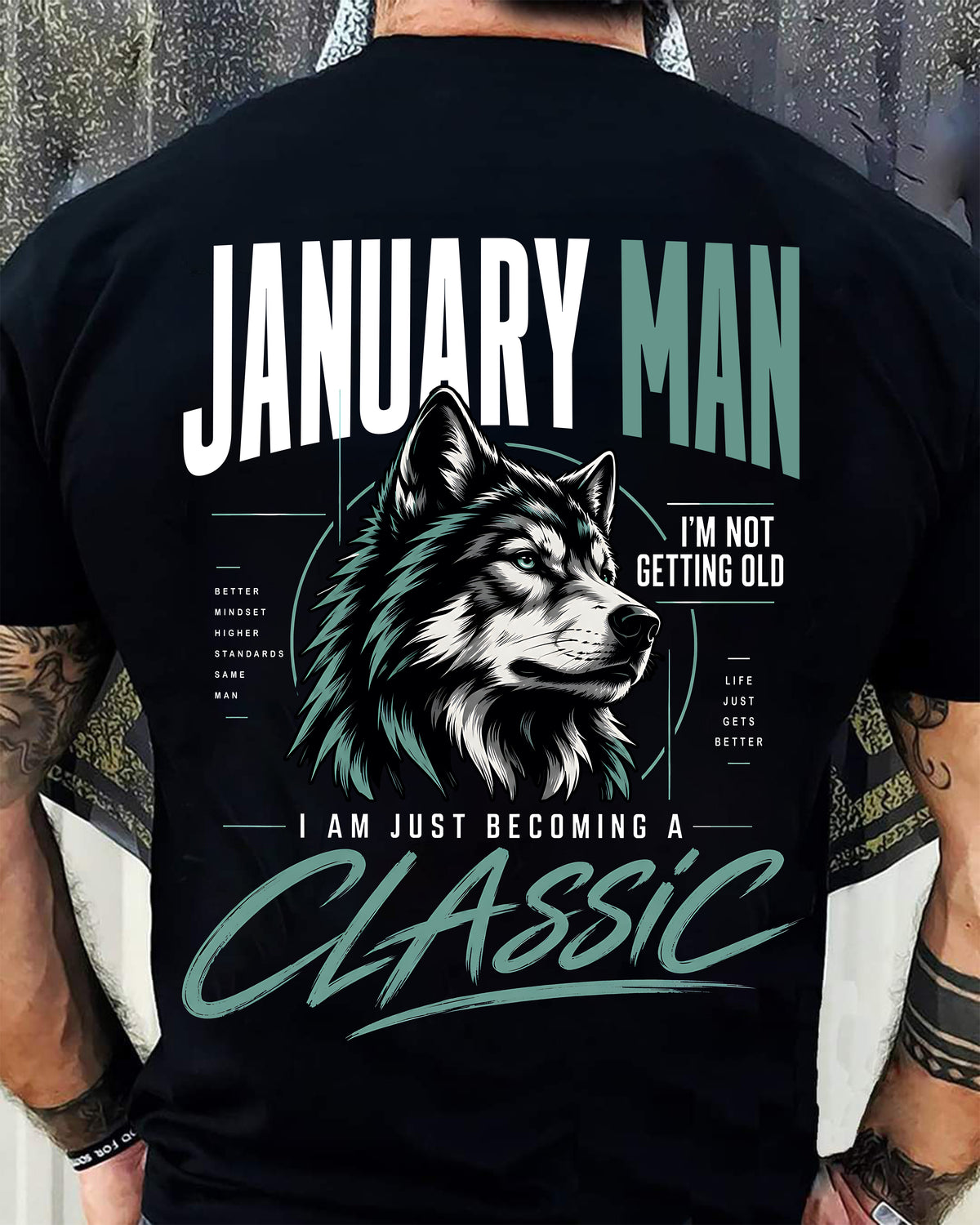 JANUARY MAN - I'M NOT GETTING OLD - I'M JUST BECOMING A CLASSIC - T-SHIRT FOR MEN - LUAN01 (SKU2610-151-01)