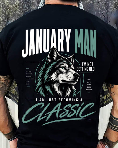 JANUARY MAN - I'M NOT GETTING OLD - I'M JUST BECOMING A CLASSIC - T-SHIRT FOR MEN - LUAN01 (SKU2610-151-01)