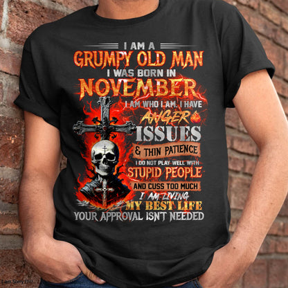 NOVEMBER - GRUMPY OLD MAN T-SHIRT - FUNNY SKULL ANGER ISSUES TEE - PERFECT GIFT FOR MEN LUAN11 (SKU12-319-11 MK60)