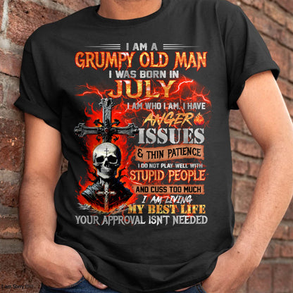 JULY - GRUMPY OLD MAN T-SHIRT - FUNNY SKULL ANGER ISSUES TEE - PERFECT GIFT FOR MEN LUAN07 (SKU12-319-07 MK60)