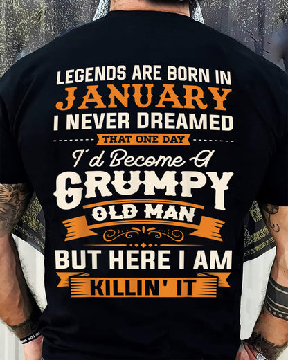 Legends Are Born in January T-Shirt – Funny Grumpy Old Man Birthday Gift For Men - LUAN01 (SKU10-48-01)
