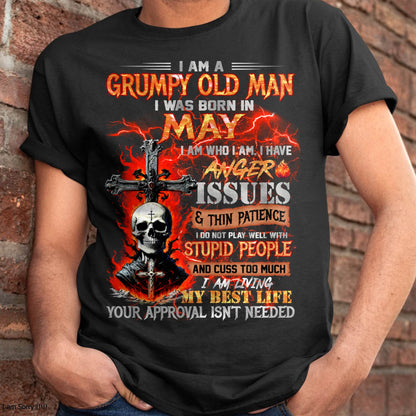 MAY - GRUMPY OLD MAN T-SHIRT - FUNNY SKULL ANGER ISSUES TEE - PERFECT GIFT FOR MEN LUAN05 (SKU12-319-05 MK60)
