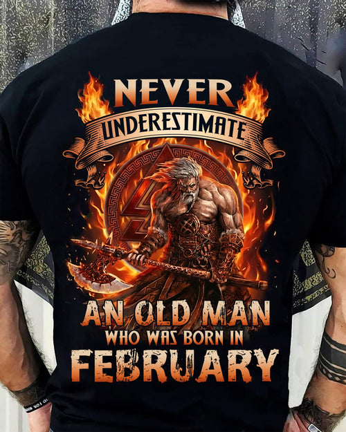 Never Underestimate An Old Man Born In Febuary T-Shirt – Viking Warrior Graphic Tee Gift For Men - LUAN02 (SKU2604-257-02)