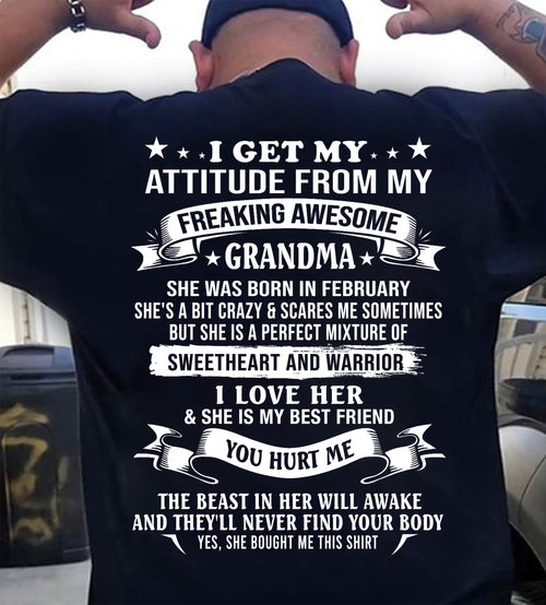 FEBRUARY - I GET MY ATTITUDE FROM MY FREAKING AWESOME GRANDMA - PERFECT GIFT FROM GRANDMA - LUAN02 (SKU2608-232-02)