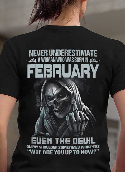 February WOMEN Shirt - Never Underestimate A WOMEN Born In February Grim Reaper Tee - LUAN02 (SKU09-13-02)