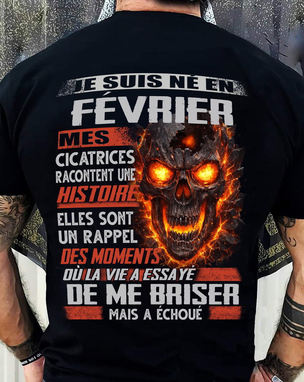 Je Suis Né en Février – Mes Cicatrices Racontent Une Histoire | T-Shirt Homme Fort - LUAN02 (SKU26T-01175-02)