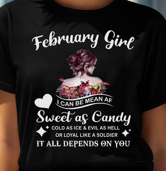 February Girl T-Shirt – Sweet As Candy, Cold As Ice - Birthday Gift for Women - LUAN02 (SKU26T-01-38-02)