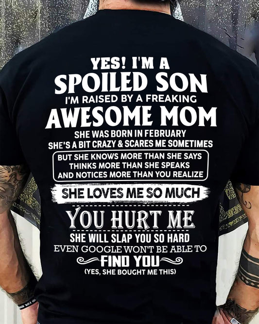 FEBRUARY - SPOILED SON OF AWESOME MOM - PERFECT GIFT FROM MOM - LUAN02 (SKU2604-175-02)