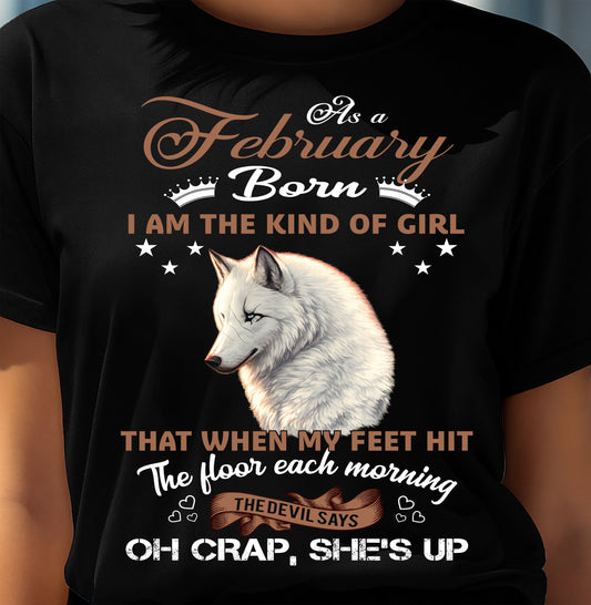 AS A FEBRUARY GIRL I'M FEARLESS WOLF SHIRT – GIFT FOR WOMEN - LUAN02 (SKU2604-238-02)