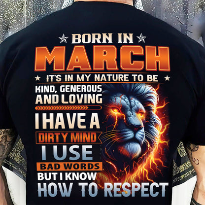 MARCH - DIRTY MIND BUT KNOWS RESPECT - BIRTHDAY T-SHIRT FOR MEN - LUAN03 (SKU08-84-03)