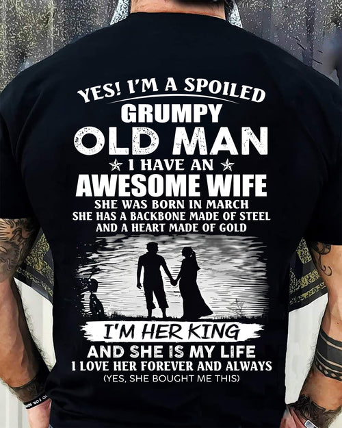 MARCH - SPOILED GRUMPY OLD MAN - AWESOME WIFE - MY KING & MY LIFE - PERFECT GIFT FROM WIFE TO HUSBAND - LUAN03 (SKU2608-643-03)