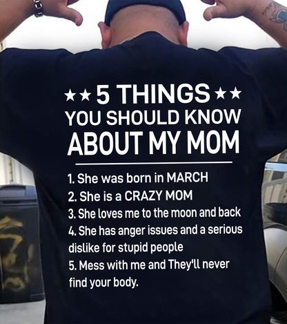 MARCH - 5 THINGS YOU SHOULD KNOW ABOUT MY MOM - CRAZY MOM - LOVES ME TO THE MOON & BACK - PERFECT GIFT FROM MOM - LUAN03 (SKU2610-181-03)
