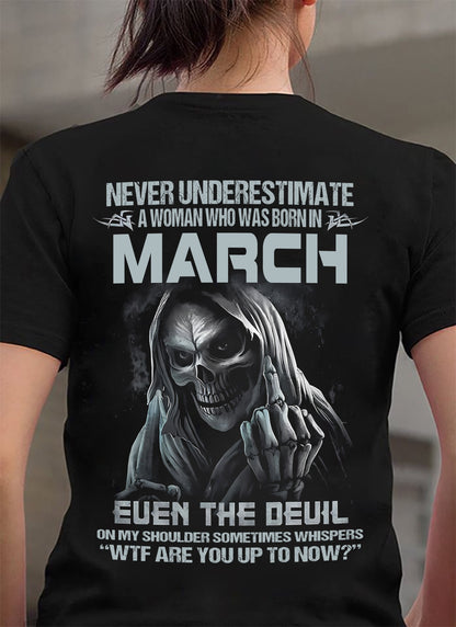 March WOMEN Shirt - Never Underestimate A WOMEN Born In March Grim Reaper Tee - LUAN03 (SKU09-13-03)