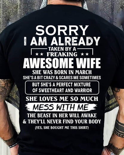March - Sorry I’m Already Taken by an Awesome Wife - Perfect Gift For Your Husband - LUAN03 (SKU68-86-03)