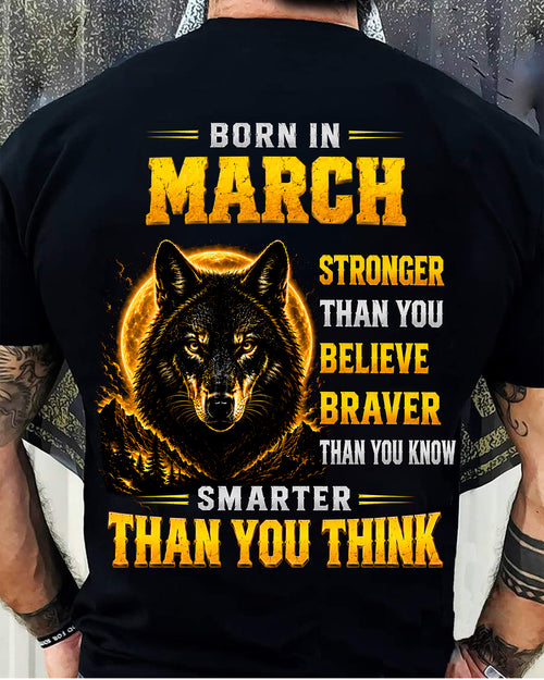 MARCH - STRONGER THAN YOU BELIEVE - BRAVER THAN YOU KNOW - SMARTER THAN YOU THINK - T-SHIRT FOR MEN - LUAN03 (SKU2610-05-03)