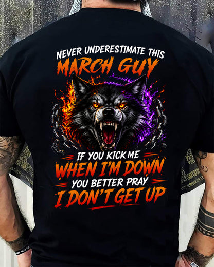 MARCH - NEVER UNDERESTIMATE THIS GUY - FUNNY GIFT FOR MEN - LUAN03 (SKU2608-114-03)