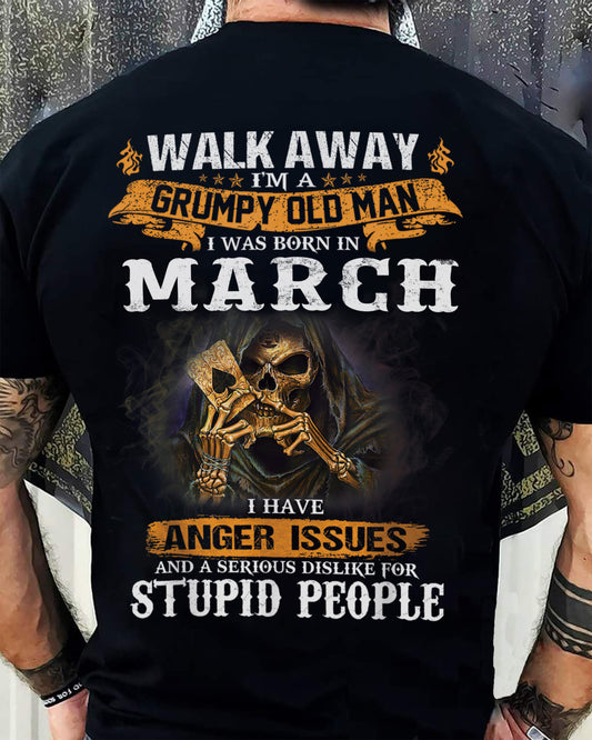 March - Grumpy Old Man T-Shirt – Perfect Gift For Men - LUAN03 (SKU09-89-03)